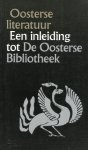 Idema, W.L., Aad Nuis & D.W. Fokkema - Oosterse literatuur; een inleiding tot De Oosterse Bibliotheek