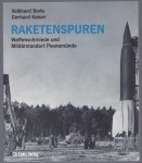 Volkhard Bode - Raketenspuren : Waffenschmiede und Militarstandort Peenemunde : eine historische Reportage