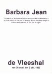 Jean, Barbara - - Barbara Jean: "In search of a probably non-existing oil-well in Montana - A CONTINUOUS PROJECT, ending with a two step tango in Vienna and the end is not yet in sight".