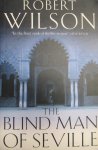 Wilson, Robert - The blind man of Seville