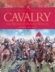 Ellis, John - Cavalry: The History of Mounted Warfare