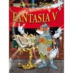 Stilton, Geronimo - Fantasia 5 Stilton, Geronimo - Fantasia 5