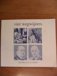 Middelkoop e.a. - VIER WEGWIJZERS:  Augustinus Calvijn Kuyper en Schilder