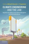Michael B. Gerrard, Tracy Hester - Climate Engineering and the Law