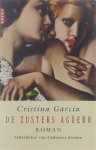Cristina Garcia Marianne Gossije - De zusters Agüero