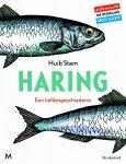 Stam, Huib - Haring - de vis die Nederland veranderde Stam, Huib - Haring - de vis die Nederland veranderde