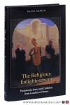 Sorkin, David. - The religious enlightenment : protestants, jews and catholics from London to Vienna.