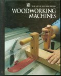 Time-Life. - Woodworking Machines ; The Art of Woodworking.