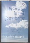 Philipse, Carine - Jij zingt in mij Jouw naam - mystiek dagboek - bloemlezing - met DVD