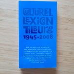 Raak, Cees van, tekst / Ingenhoven, Martje, fotografie. - Cultureel Lexicon Tilburg 1945-2008.