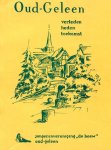 Schrijnemakers, M.J.H.A. e.a. - Oud-Geleen verleden heden toekomst