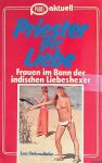 Strömsdörfer, Lars - Priester der Liebe. Frauen im Bann der indischen Liebeshexer.