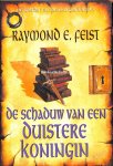 Felst, Raymond E. - De schaduw van een duistere koningin