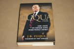 J.B. Fuqua - Fuqua - a memoir --   How I made my fortune using other people's money