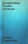 Sjöwall, Maj / Wahlöö, Per - De politiemoordenaar