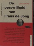 Lases, Frans (Interviews en regie). - De persvrijheid van Frans de Jong, (een portret).