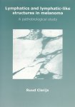 Clarijs, Ruud - Lymphatics and lymphatic-like structures in melanoma. A pathobiological study.