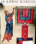 Elie Kedourie - De joodse wereld openbaring, profetisme en geschiedenis