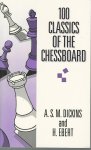 Dickins, A.S.M. and Ebert, H. - 100 Classics of the chessboard