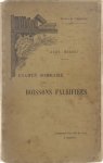 Hébert Alex. - Examen sommaire des boissons falsifiées (Vins, Cidres et Poirés.Bières, Eaux-de-Vie et Liqueurs, Vinaigres)