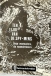André Leguebe, Daniel Cahen - Ten tijde van de Spy-mens onze voorouders, de neandertalers