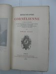Picot, Émile; Verdier, P. Le et Pelay, E. - Bibliographie Cornélienne et Additions à la Bibliographie Cornélienne. Picot, Émile; Verdier, P. Le et Pelay, E. - Bibliographie Cornélienne et Additions à la Bibliographie Cornélienne.