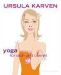 Ursula Karven - Yoga für dich und überall