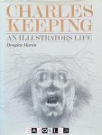 Douglas Martin - Charles Keeping: An Illustrator's Life