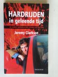 Clarkson, Jeremy - Hardrijden in geleende tijd, en andere opzienbarerende columns uit Top Gear