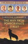 Caroline Lawrence - The Man from Pomegranate Street