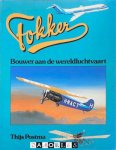 Thijs Postma - Fokker. Bouwer aan de wereldluchtvaart