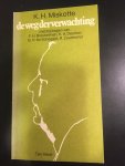 Miskotte, dr K.H. - De weg der verwachting. Met bijdragen van F.H. Breukelman, K.A. Deurloo, G.H. ter Schegget. R. Zuurmond