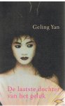 Yan, Geling - De laatste dochter van het geluk