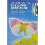 Caddy, Eileen / Roy McVicar (ed.) - The Dawn of Change, selections from daily guidance of human probems
