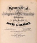Svendsen, Johan Severin: - Krönungs-Marsch zur Krönung Oscar II. und seiner Gemahlin Sophie in Drontheim für grosses Orchester : op. 13. Original-Ausgabe
