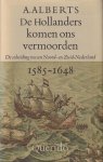 Alberts (Haarlem, 23 augustus 1911 - Amsterdam, 16 december 1996), dr Albert - Hollanders komen ons vermoorden Alberts (Haarlem, 23 augustus 1911 - Amsterdam, 16 december 1996), dr Albert - Hollanders komen ons vermoorden