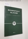 Dokoupil, Lumir (Redak.): - Biograficky slovnik. Slezska a severni moravy. Sesit 11.