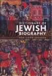 Cohn-Sherbok, Dan - The Dictionary of Jewish Biography Cohn-Sherbok, Dan - The Dictionary of Jewish Biography