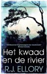 R.J. Ellory - Het kwaad en de rivier