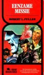 Fuller, Robert L. - Eenzame missie