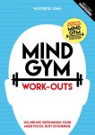 Wouter de Jong - Mindgym Work-outs 120 nieuwe oefeningen voor meer focus, rust én energie