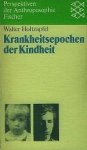 Holtzapfel, Walter. - Krankheitsepochen der Kindheit.