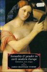James Grantham Turner ,  Cambridge University Press - Sexuality and Gender in Early Modern Europe :  Institutions, Texts, Images