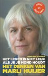 Steenhuis, Peter Henk - Het leven is niet leuk als je je mond houdt. Het denken van Marli Huijer.