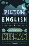 Stephen Kelman & N.v.t. - Pigeon English
