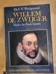 Dr. C.V. Wedgwood - Willem de Zwijger / Vader des Vaderlands