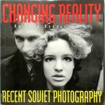 Leah Bendavid-Val - Changing Reality Recent Soviet Photography