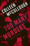 Colleen McCullough - Too Many Murders