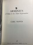 Bangs, Carl - Arminius. A study in the Dutch Reformation.