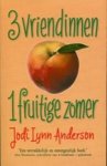 J.L. Anderson - 3 vriendinnen, 1 fruitige zomer